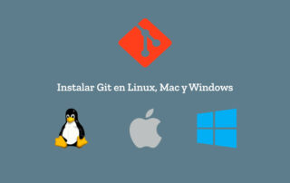 Instalar Git en Linux, Mac y Windows
